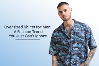 Oversized Shirts For Men