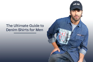 The Ultimate Guide to Denim Shirt For Men
