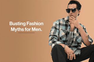 Busting Fashion Myths for Men: Here’s a way to build your summer wardrobe - Estilocus