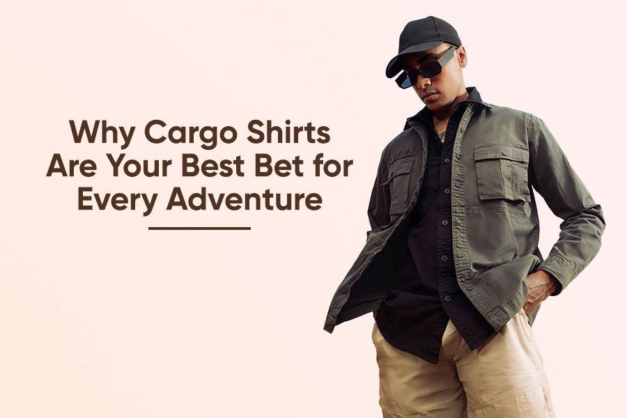 Cargo Shirts - Your Best Bet for Every Adventure - Estilocus